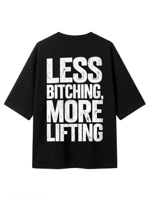 Less Biching, More Lifting