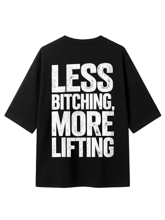Less Biching, More Lifting
